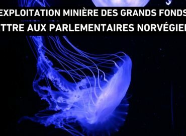 Lettre au Parlement norvégien : Empêchons l’exploitation minière des grands fonds dans les eaux norvégiennes